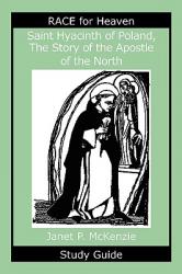  Saint Hyacinth of Poland, the Story of the Apostle of the North Study Guide 