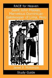  Saint John Masias, Marvelous Dominican Gatekeeper of Lima, Peru Study Guide 