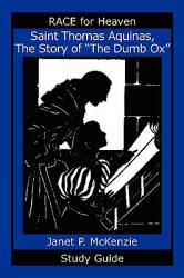  Saint Thomas Aquinas, the Story of the Dumb Ox Study Guide 