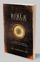  The Bible Compass: A Catholic\'s Guide to Navigating the Scriptures 