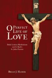  O Perfect Life of Love 