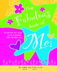  Fabulous Book of Me: The Ultimate Girls\' Guide Journal & Keepsake That\'s All about You! 