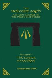  THE DOLMEN ARCH A Study Course in the Druid Mysteries volume 1 The Lesser Mysteries 