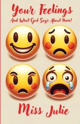  Your Feelings and What God Says about Them 