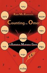  Counting the Omer: A Kabbalistic Meditation Guide 