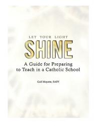  Let Your Light Shine: A Guide for Preparing to Teach in a Catholic School 