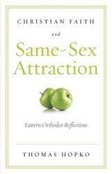  Christian Faith and Same-Sex Attraction: Eastern Orthodox Reflections 