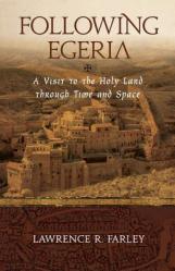  Following Egeria: A Modern Pilgrim in the Holy Land 