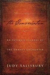  Conversation: An Intimate Journal of the Emmaus Encounter 