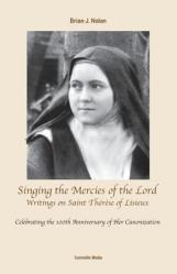  Singing the Mercies of the Lord: Writings on Saint Th 