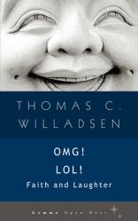  OMG! LOL!: Faith and Laughter 