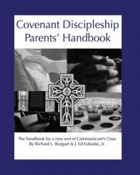  Covenant Discipleship Parents\' Handbook: The Handbook for a New Sort of Communicants\' Class 