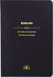  NASB Scripture Study Notebook: Romans 