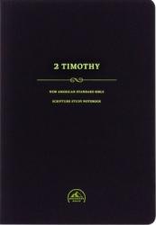  NASB Scripture Study Notebook: 2 Timothy 