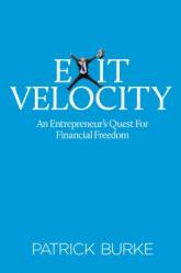 Exit Velocity: An Entrepreneur\'s Quest for Financial Freedom 