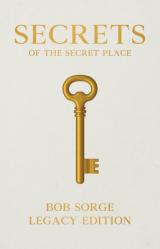  Secrets of the Secret Place Legacy Edition 