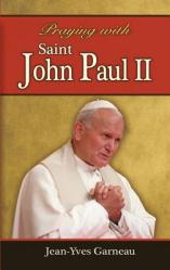  Praying with Saint John Paul II 