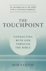  The TouchPoint: Connecting with God through the Bible 