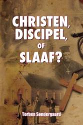  Christen, Discipel or Slaaf? 