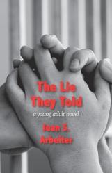  The Lie They Told: A Young Adult Novel 