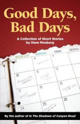  Good Days, Bad Days: A Collection of Short Stories 