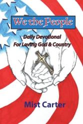  We the People: Daily Devotional for Loving God & Country 