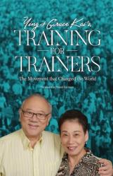  Ying and Grace Kai\'s Training for Trainers: The Movement that Changed the World 