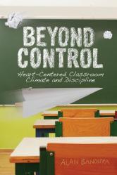  Beyond Control: Heart-Centered Classroom Climate and Discipline 