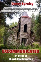  Excommunicated: 11 Steps to Church Revitalization 