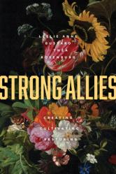  Strong Allies: Creating, Cultivating, Restoring 