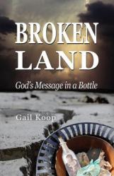  BROKEN LAND: God\'s Message in a Bottle 