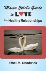  Mama Ethel\'s Guide to Love and Healthy Relationships 
