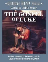  Come and See: The Gospel of Luke 