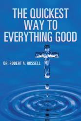  The Quickest Way to Everything Good 