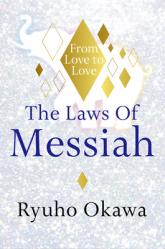  The Laws of Messiah: From Love to Love 