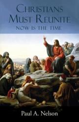  Christians Must Reunite: Now Is the Time 