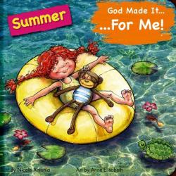  God Made It for Me: Summer: Child\'s Prayers of Thankfulness for the Things They Love Best about Summer 