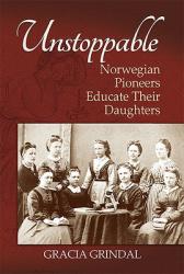  Unstoppable: Norwegian Pioneers Educate Their Daughters 