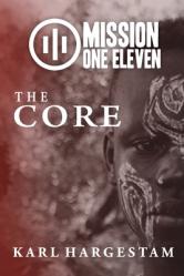  Mission One Eleven: The Core 