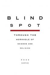  Blindspot: Through the Wormhole of Science and Religion 