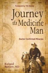  Journey of a Medicine Man: Doctor Confirmed Miracles 