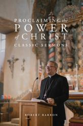  Proclaiming the Power of Christ: Classic Sermons 