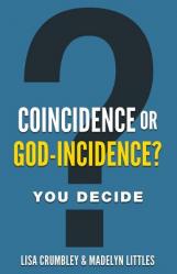  Coincidence or God-Incidence? You Decide 