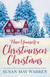  Have Yourself a Christiansen Christmas: A holiday story from your favorite small town family 