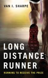  Long Distance Runner: Running to Receive the Prize 