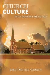  Church Culture: What Members Dare Not Say 