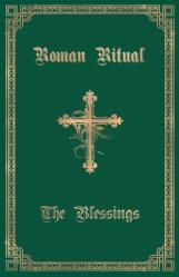  The Roman Ritual: Volume III: The Blessings 