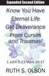  Know You Have Eternal Life Get Deliverance from Curses and Traumas! 