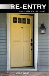  Re-Entry: coming home to a \"new normal\" 