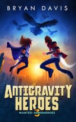  Antigravity Heroes: Book 3 